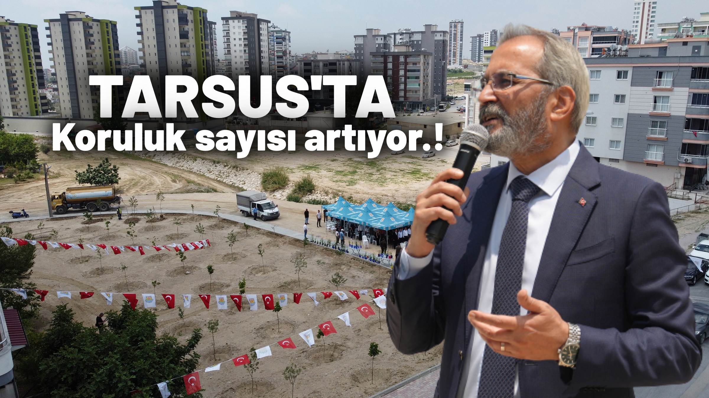 TARSUS’A 197 BİN METREKARE YEŞİL ALAN KAZANDIRILDI.!