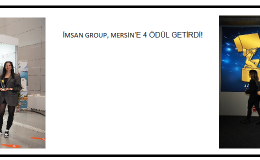 İMSAN GROUP, MERSİN’E 4 ÖDÜL GETİRDİ!