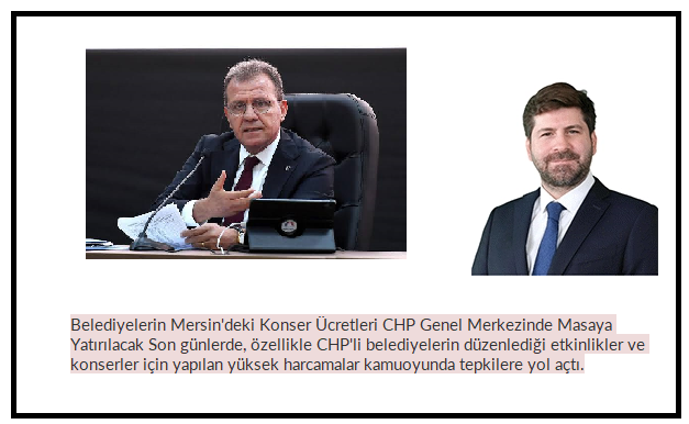 Belediyelerin Mersin’deki Konser Ücretleri CHP Genel Merkezinde Masaya Yatırılacak Son günlerde, özellikle CHP’li belediyelerin düzenlediği etkinlikler ve konserler için yapılan yüksek harcamalar kamuoyunda tepkilere yol açtı.