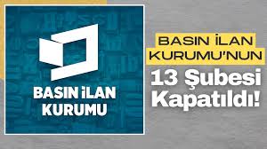 MÜJDE-MÜJDE-MÜJDE Mersin basın ilan kurumu kapatıldı. Basın İlan Kurumu, 13 şubesini kapattı