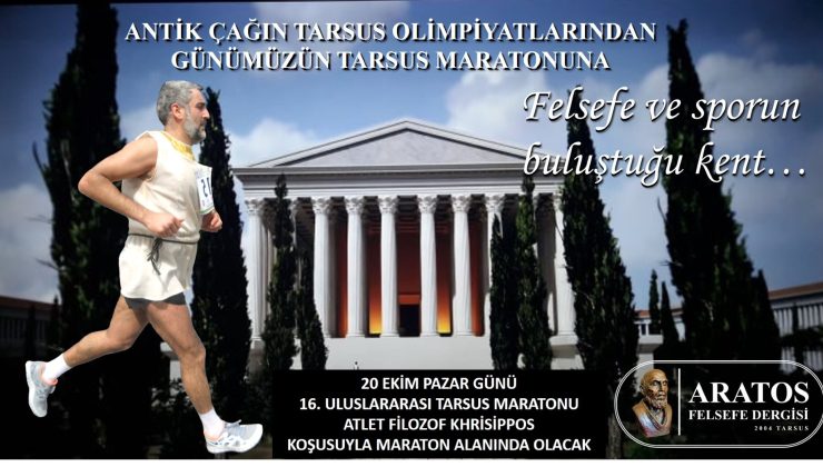 Antik Çağ Tarsus Olimpiyatlarından Günümüz Tarsus Maratonuna  TARSUSLU FİLOZOF VE ATLET KHRİSİPPOS  TARSUS MARATONUNDA KOŞACAK