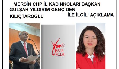 MERSİN CHP İL KADINKOLLARI BAŞKANI GÜLŞAH YILDIRIM GENÇ  DEN AÇIKLAMA