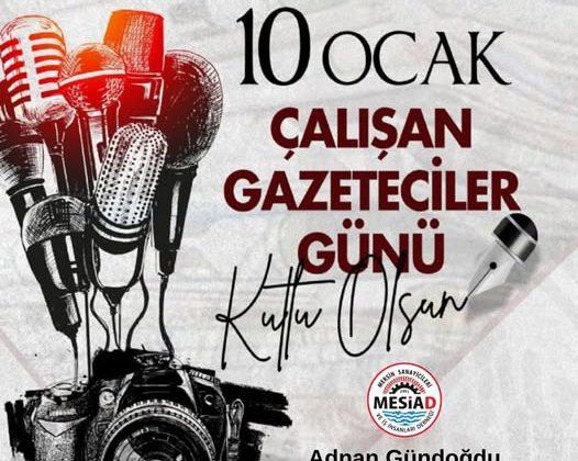 MESİAD BAŞKAN NINDAN 10 Ocak Çalışan Gazeteciler Günü KUTLAMA MESAJI