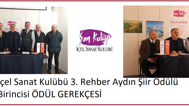 İçel Sanat Kulübü 3. Rehber Aydın Şiir Ödülü Birincisi ÖDÜL GEREKÇESİ