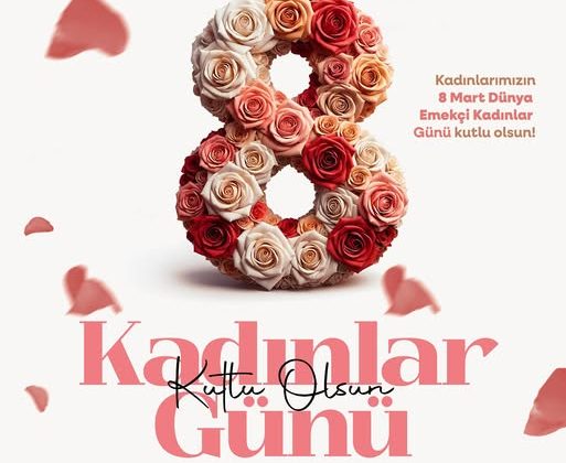 8 mart dünya emekçi kadınlar günü kutlama mesajları